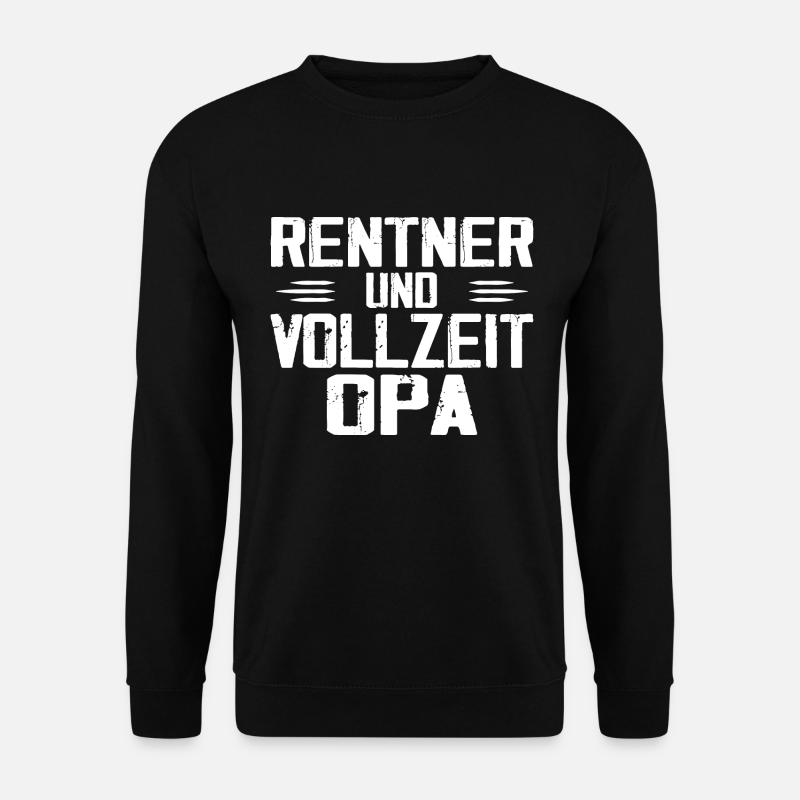 Rentner sondern Vollzeit Opa - Unisex Pullover - Schwarz