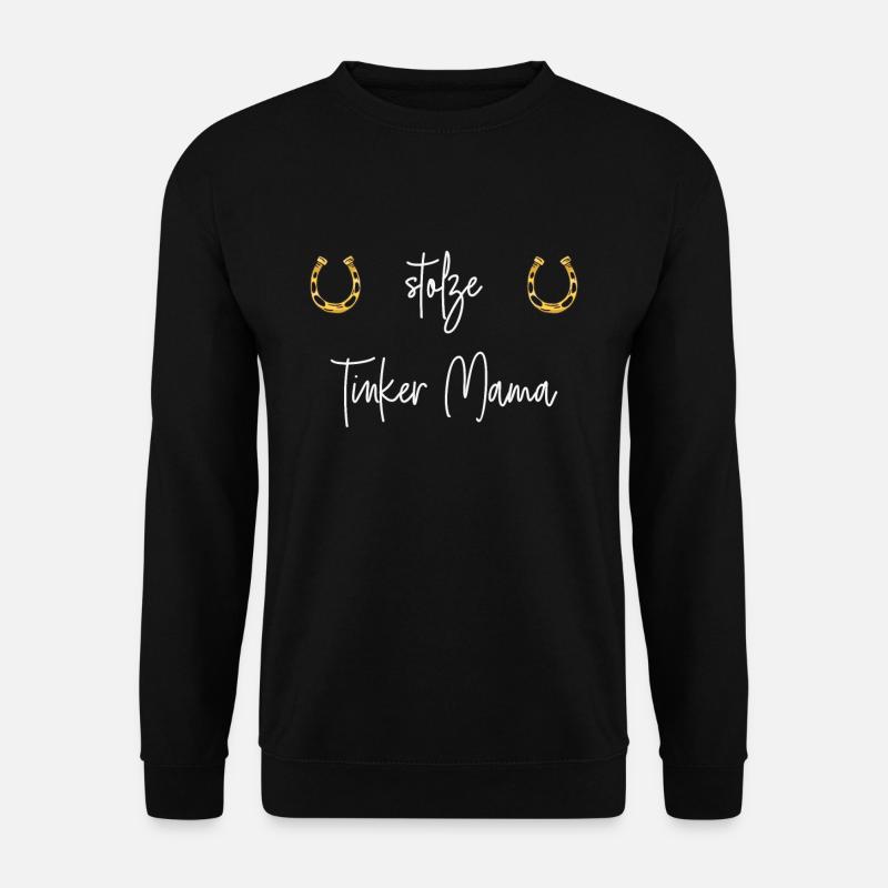 Tinker Pferde Pferdesprüche Reiten Reiter Geschenk - Unisex Pullover - Schwarz