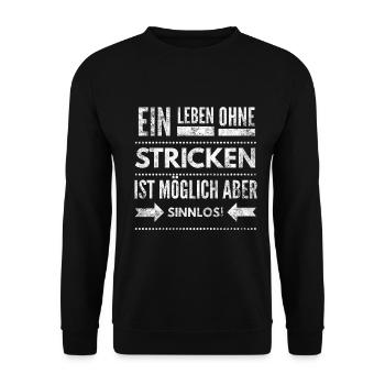 Ein Leben ohne Stricken ist möglich aber Sinnlos - Unisex Pullover - Schwarz - Vorne - Alina (178cm) & Michal (187cm)