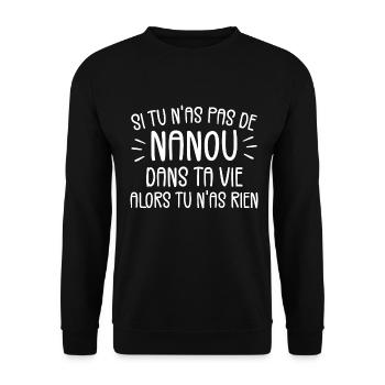 Si tu n'as pas de Nanou alors tu n'as rien - Sweat-shirt Unisexe - noir - Devant - Alina (178cm) & Michal (187cm)