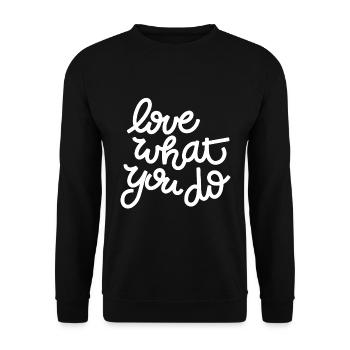Love what you do - Unisex Pullover - Schwarz - Vorne - Alina (178cm) & Michal (187cm)