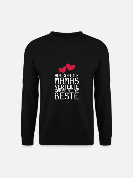 Als Gott die Mamas verteilte gab er mir die Beste - Unisex Pullover - Schwarz