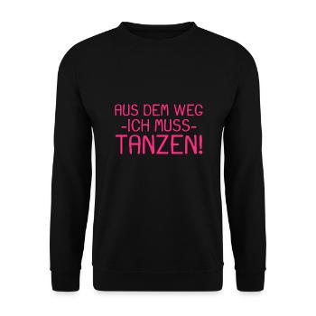 Aus dem Weg ich muss tanzen - Unisex Pullover - Schwarz - Vorne - Alina (178cm) & Michal (187cm)
