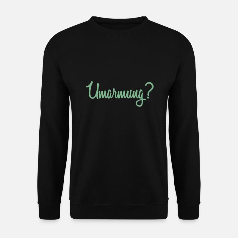 Umarmung? - Unisex Pullover - Schwarz