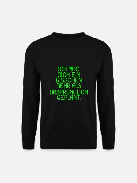 Spruch Ich mag dich ein bisschen mehr Geschenk - Unisex Pullover - Schwarz