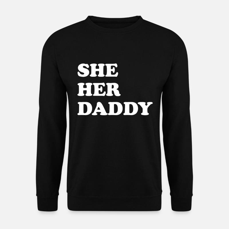 She Her Daddy - Unisex Sweatshirt - black