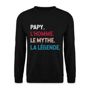 Papy l homme le mythe la légende - Sweat-shirt Unisexe - noir - Devant - Alina (178cm) & Michal (187cm)