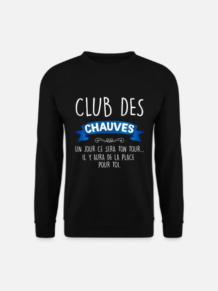 Club des chauves idée cadeau pour homme chauve - Sweat-shirt Unisexe - noir