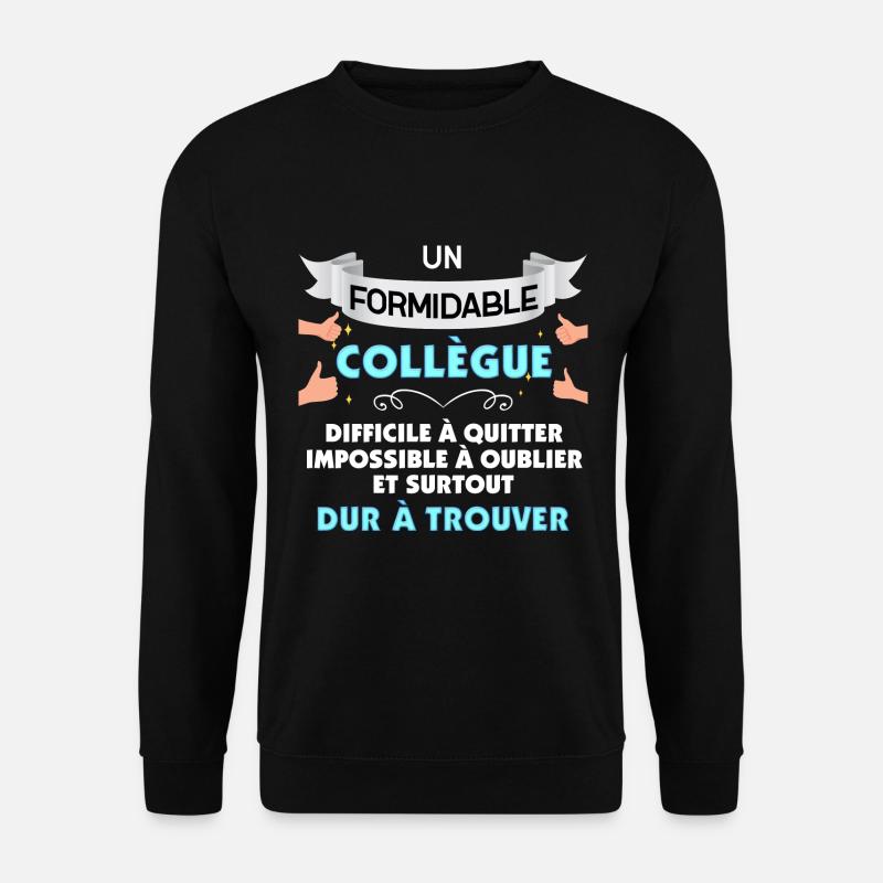 Collegue formidable homme - Sweat-shirt Unisexe - noir