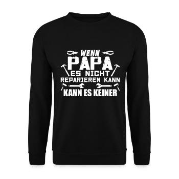 Wenn Papa es nicht reparieren kann kann es keiner - Unisex Pullover - Schwarz - Vorne - Alina (178cm) & Michal (187cm)