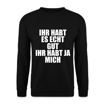Ihr habt Es Gut Ihr Habt Ja Mich - Sweat-shirt Unisexe - noir - Devant - Alina (178cm) & Michal (187cm)