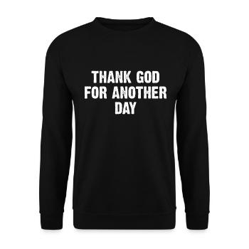 Thank God For Another Day - Unisex Pullover - Schwarz - Vorne - Alina (178cm) & Michal (187cm)