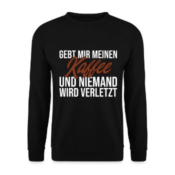 Gebt Mir Meinen Kaffee Und Niemand Wird Verletzt - Unisex Pullover - Schwarz - Vorne - Alina (178cm) & Michal (187cm)