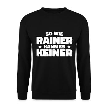 No one can do it like Rainer - Unisex Sweatshirt - black - Front - Alina (178cm) & Michal (187cm)