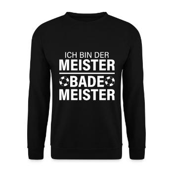 Ich bin der Meister Bademeister lustiger Spruch - Unisex Pullover - Schwarz - Vorne - Alina (178cm) & Michal (187cm)