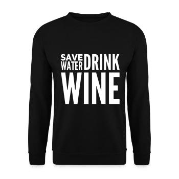 Save Water Drink Wine - Funny Wine Saying - Unisex Sweatshirt - black - Front - Alina (178cm) & Michal (187cm)