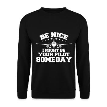 Be Nice I Might Be Your Pilot Someday Pilot - Unisex Sweatshirt - black - Front - Alina (178cm) & Michal (187cm)