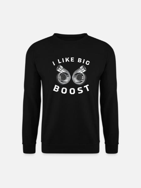 Ich mag Big Boost - Turbolader | Autotuner-Geschenk - Unisex Pullover - Schwarz