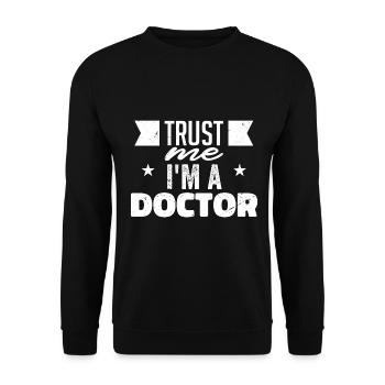 Trust Me, I'm A Doctor | Doctor gift - Sweat-shirt Unisexe - noir - Devant - Alina (178cm) & Michal (187cm)