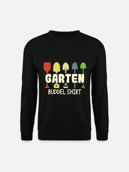 Garten Buddel Shirt Gärtner Gärtnerin Hobbygärtner - Unisex Pullover - Schwarz