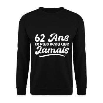 62 Ans Et Plus Beau Que Jamais, Anniversaire Homme - Sweat-shirt Unisexe - noir - Devant - Alina (178cm) & Michal (187cm)