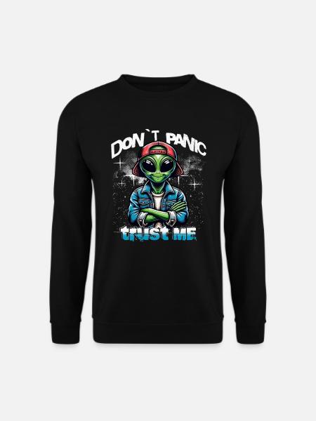 Don`t Panic Trust Me Alien - Unisex Pullover - Schwarz