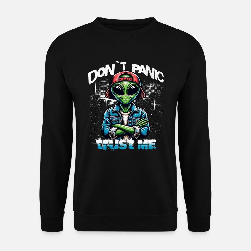 Don`t Panic Trust Me Alien - Unisex Pullover - Schwarz