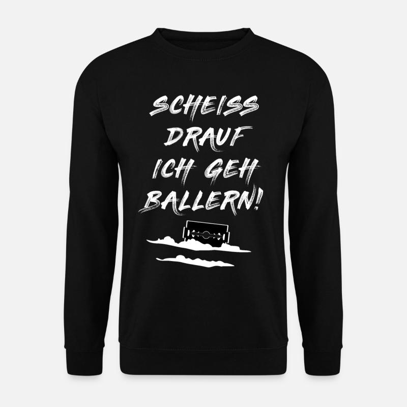 Scheiss drauf ich geh Ballern! - Techno Hardstyle - Unisex Pullover - Schwarz