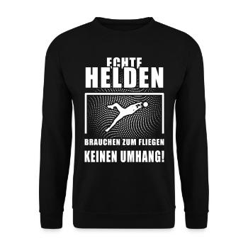 Echte Helden Tothüter Torwart cooler Spruch Sport - Unisex Pullover - Schwarz - Vorne - Alina (178cm) & Michal (187cm)