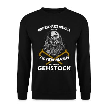 Alter Mann mit Gehstock witziger Spruch Geschenk - Unisex Pullover - Schwarz - Vorne - Alina (178cm) & Michal (187cm)