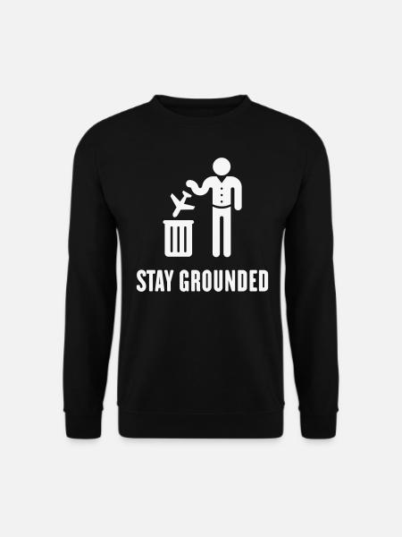 Stay Grounded – Flüge / Flugreisen Vermeiden! (W) - Unisex Pullover - Schwarz