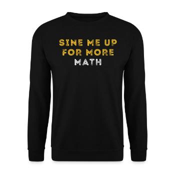 Funny Trigonometry Math Pun | Mathematician - Unisex Sweatshirt - black - Front - Alina (178cm) & Michal (187cm)