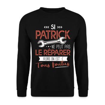 Si Patrick ne peut pas le réparer on est foutus - Sweat-shirt Unisexe - noir - Devant - Alina (178cm) & Michal (187cm)