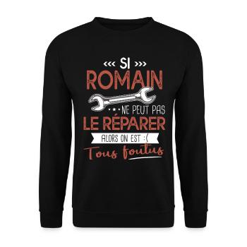 Si Romain ne peut pas le réparer on est foutus - Sweat-shirt Unisexe - noir - Devant - Alina (178cm) & Michal (187cm)