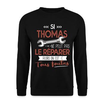 Si thomas ne peut pas le réparer on est foutus - Sweat-shirt Unisexe - noir - Devant - Alina (178cm) & Michal (187cm)