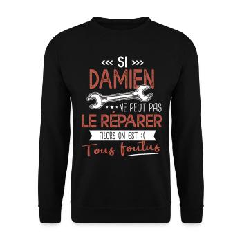Si Damien ne peut pas le réparer on est foutus - Sweat-shirt Unisexe - noir - Devant - Alina (178cm) & Michal (187cm)