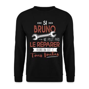 Si Bruno ne peut pas le réparer on est foutus - Sweat-shirt Unisexe - noir - Devant - Alina (178cm) & Michal (187cm)