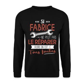 Si Fabrice ne peut pas le réparer on est foutus - Sweat-shirt Unisexe - noir - Devant - Alina (178cm) & Michal (187cm)