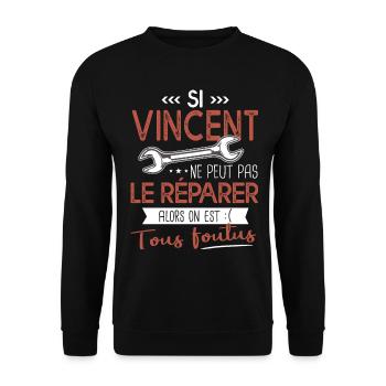 Si Vincent ne peut pas le réparer on est foutus - Sweat-shirt Unisexe - noir - Devant - Alina (178cm) & Michal (187cm)
