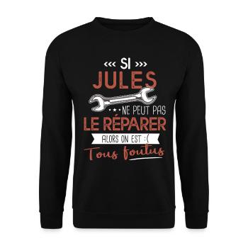 Si Jules ne peut pas le réparer on est foutus - Sweat-shirt Unisexe - noir - Devant - Alina (178cm) & Michal (187cm)