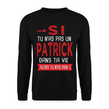 tu n as pas un Patrick dans ta vie Cadeau Humour - Sweat-shirt Unisexe - noir - Devant - Alina (178cm) & Michal (187cm)