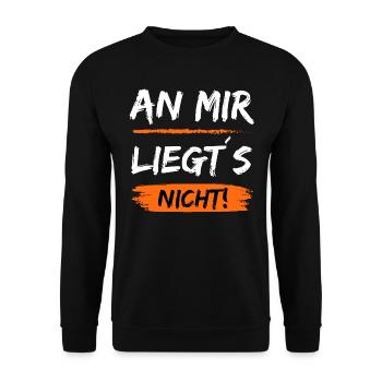 An mir liegt´s nicht - Lustiger Spruch - Unisex Pullover - Schwarz - Vorne - Alina (178cm) & Michal (187cm)