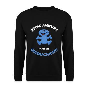 Keine Ahnung, war die andere Schicht/Gegenschicht - Unisex Pullover - Schwarz - Vorne - Alina (178cm) & Michal (187cm)