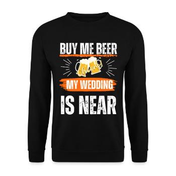 JGA, buy me beer my wedding is near - Unisex Sweatshirt - black - Front - Alina (178cm) & Michal (187cm)