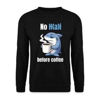 No H(a)i before Coffee | Morgenmuffel Hai - Sweat-shirt Unisexe - noir - Devant - Alina (178cm) & Michal (187cm)