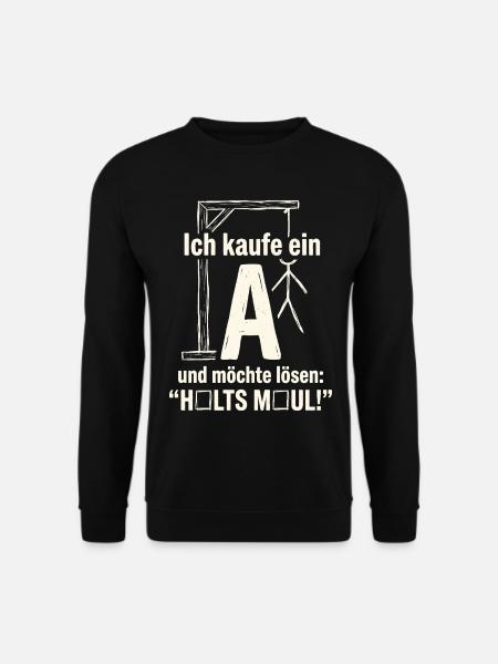 Galgenmännchen: Ich kaufe ein A - Halts Maul - Unisex Pullover - Schwarz