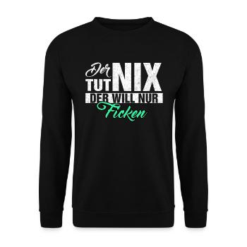 DER TUT NIX DER WILL NUR FICKEN LUSTIGES VERSAUTES - Unisex Pullover - Schwarz - Vorne - Alina (178cm) & Michal (187cm)