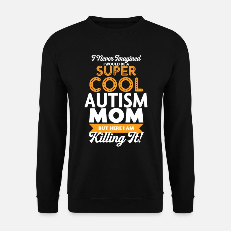 Super Cool Autism Mom - Unisex Sweatshirt - black