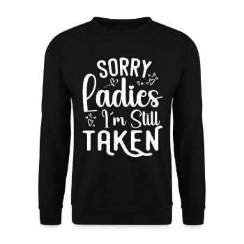 Sorry Ladies I'm Still Taken - Sweat-shirt Unisexe - noir - Devant - Alina (178cm) & Michal (187cm)