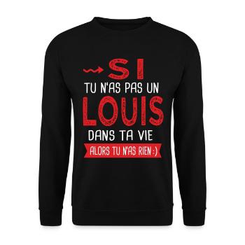 Louis Si tu n as pas un louis dans ta vie cadeau - Sweat-shirt Unisexe - noir - Devant - Alina (178cm) & Michal (187cm)